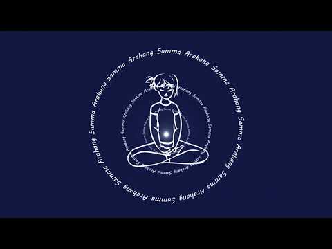 Samma Arahang Mantra for Deep Meditation