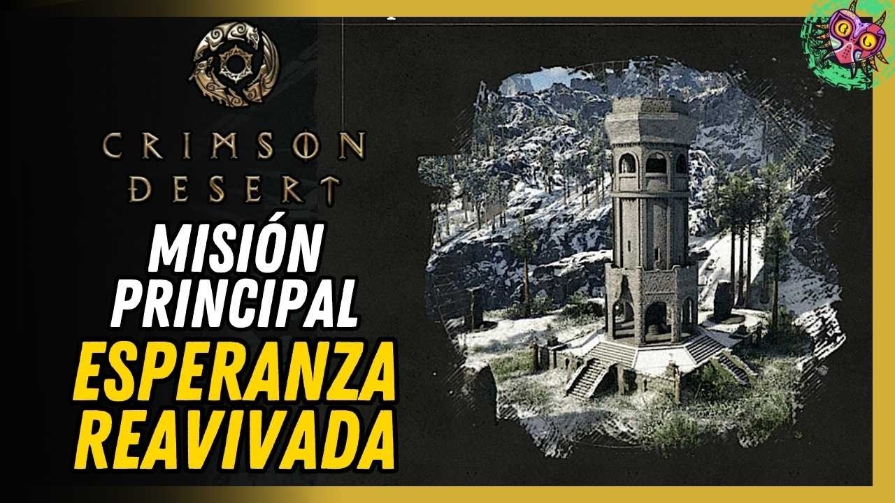 Esperanza Reavivada Misión Principal Crimson Desert