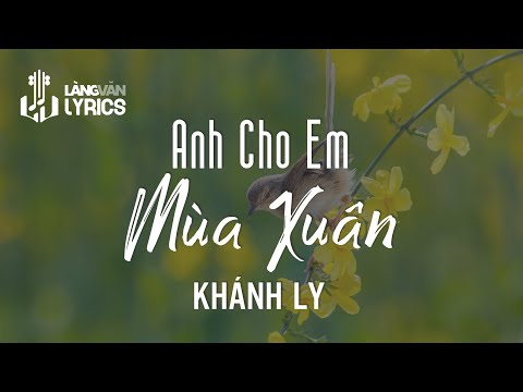 Anh Cho Em Mùa Xuân | Khánh Ly | Official Làng Văn (Lyrics)