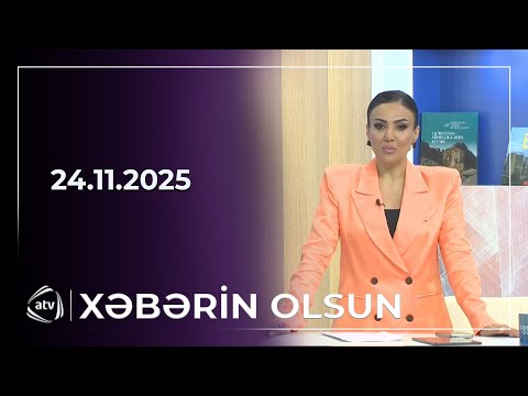 Xəbərin Olsun / 24.11.2025 