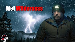 A Powerful Storm Strikes in the Middle of the Night - Heavy Rain Camping Adventure