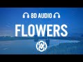 Miley Cyrus Flowers Lyrics 8D Audio