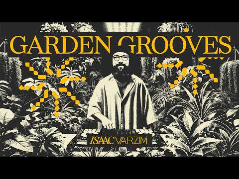 Funk, Jazz & Groove | Garden Grooves MIX #06 by Isaac Varzim