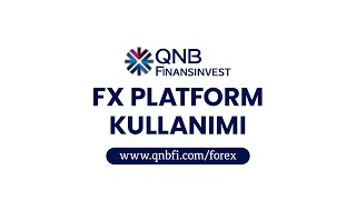 QNB Finansinvest FX - Platform Kullanımı