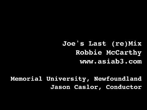 Joe's Last (re)Mix, MUN Wind Ensemble