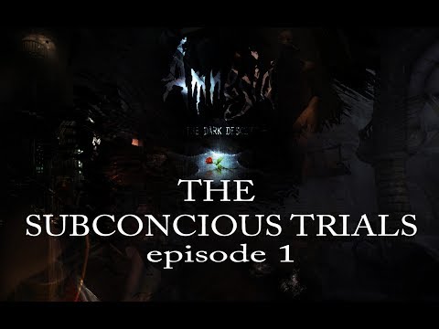 TESTING ME!  AMNESIA CUSTOM STORYtime - THE SUBCONCIOUS TRIALS ep 1