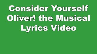Consider Yourself | Oliver! the Musical | Lyrics Video