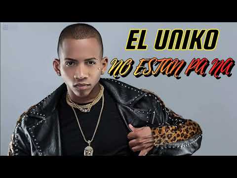 No estan pa na - El Uniko - Tiradera pal Principe (El Taiger)