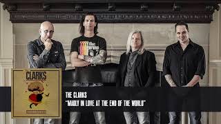 The Clarks - Madly In Love At The End Of The World [Audio Only]