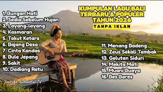 Download lagu Kumpulan Lagu Bali Terbaru dan Populer tahun 2026 tanpa Iklan - Bungan Hati, Sakit, dll mp3
