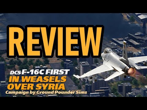 F-16 First In Weasels Over Syria Campaign REVIEW | DCS
