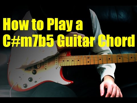 How to Play a C#m7b5 Guitar Chord