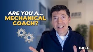 How to Identify the Signs of a Mechanical Coach? | BAEC Executive Coaching Series