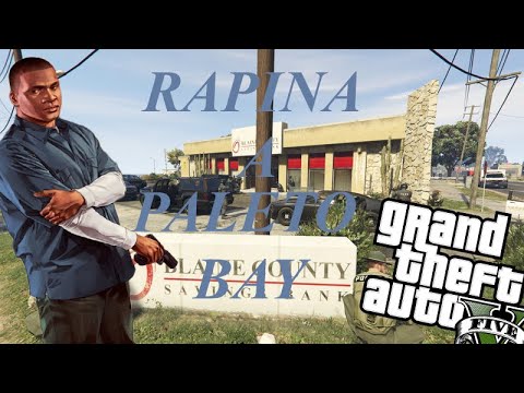 RAPINIAMO LA BANCA DI PALETO BAY !! GTA 5 GAMEPLAY ITA [1080P 60FPS[