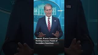 Bessent Warns Countries Holding Iranian Funds of Facing Secondary Sanctions | N18G