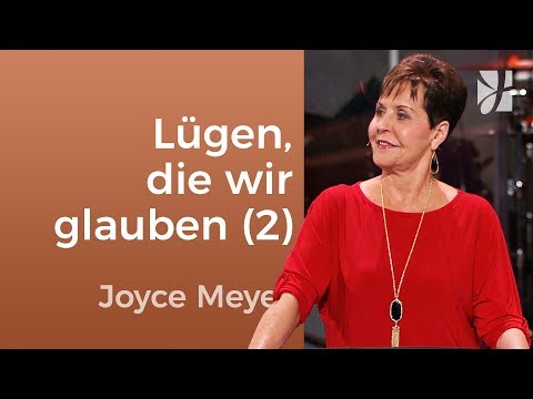 Lügen, die wir glauben (2) – Joyce Meyer – Persönlichkeit stärken