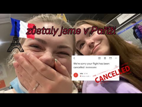 VLOG | šílený týden zakončený zrušeným letem z Paříže