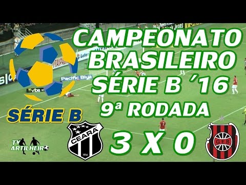 [Série B '16] 9ª Rodada - Ceará SC 3 X 0 G.E Brasil/RS - TV ARTILHEIRO