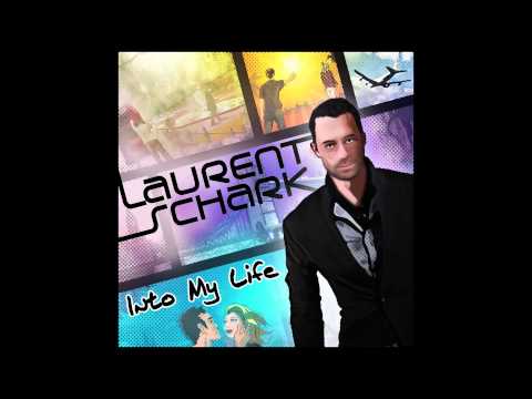 Laurent Schark - Into My Life (FULL ALBUM)