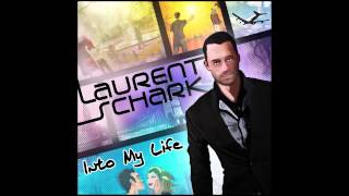 Laurent Schark - Into My Life (FULL ALBUM)