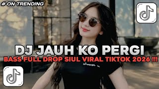 Download lagu DJ JAUH KO PERGI - SA CERITAKAN PADA BINTANG  BASS FULL DROP SIUL VIRAL TIKTOK 2026 !!! mp3