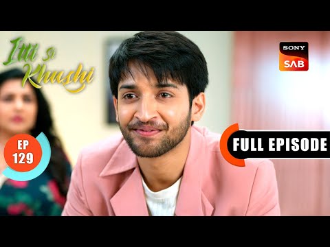 Anvita Shows Up At Virat's Office | Itti Si Khushi | Ep 129 | Full Episode | 14 Jan 2026