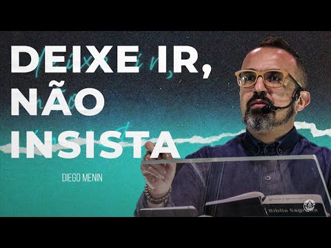 LET GO, DON'T INSIST. - #DIEGOMENIN | SERMON