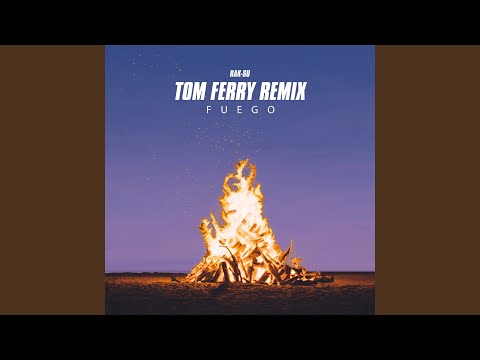 Fuego (Tom Ferry Remix)