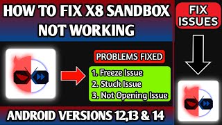 How to Fix X8 Sandbox Not Working on Android 12, 13, and 14
