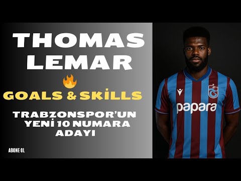 🔥Thomas Lemar Trabzonspor'da mı? | Gol & Skills Show 🎯💥