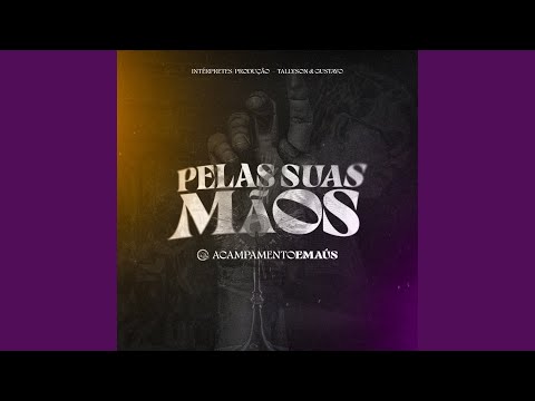 Pelas Suas Mãos - Tallyson & Gustavo