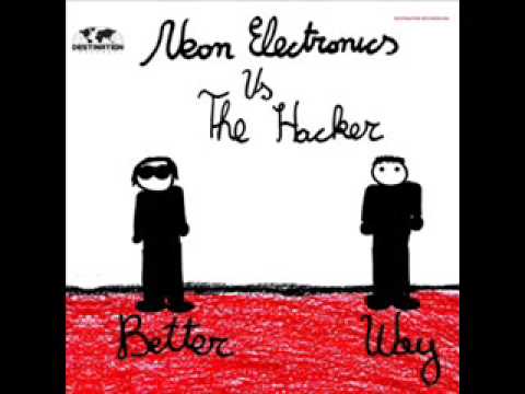 Neon Electronics Vs. The Hacker - Better Way (12 inch version)