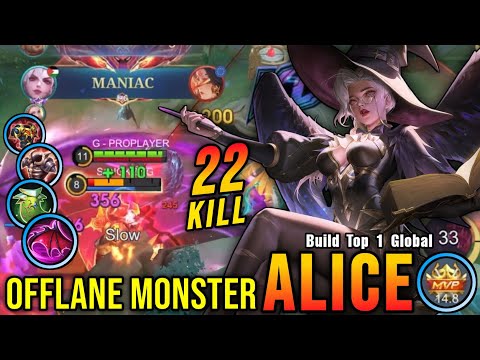 22 Kills + MANIAC!! Tanky META Build Alice Offlane Monster!! - Build Top 1 Global Alice ~ MLBB