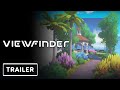 Viewfinder - Reveal Trailer | The Game Awards 2022