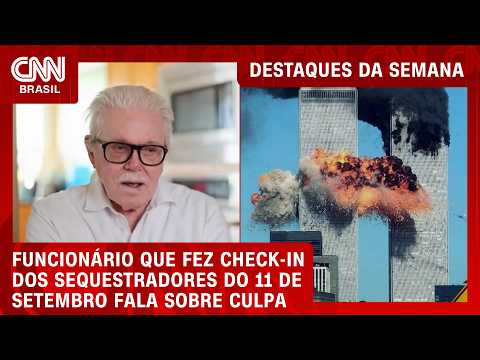 “Me incomoda até hoje”: funcionário lembra check-in de sequestradores do 11/9 | DESTAQUES DA SEMANA