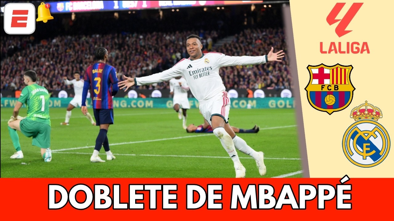 DOBLETE DE MBAPPÉ. REAL MADRID LO GANA SOBRE EL FINAL en BARCELONA y se lleva EL CLÁSICO | La Liga