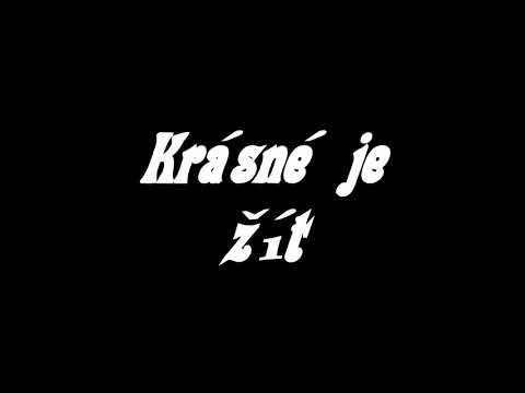 Krásné je žít