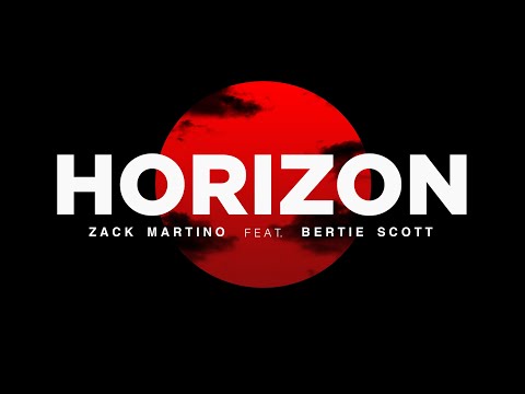 Zack Martino feat. Bertie Scott - Horizon (Official Lyric Video)