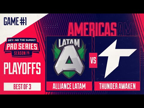 Alliance.LATAM vs Thunder Awaken Game 1 - BTS Pro Series 14 AM: Playoffs w/ rkryptic & neph & Gunnar