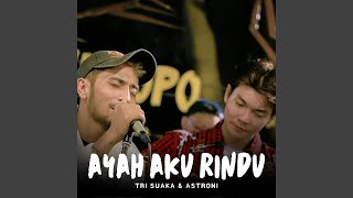 Download lagu Ayah Aku Rindu (Live Ngamen) mp3