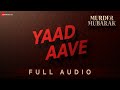 YAAD AAVE Full Audio Murder Mubarak Sara A Khan Vijay V Sachin Jigar Simran Varun The Rish Priya