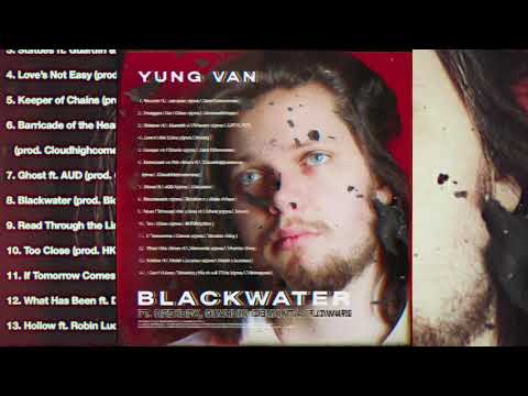 Yung Van - Blackwater (Full Album)