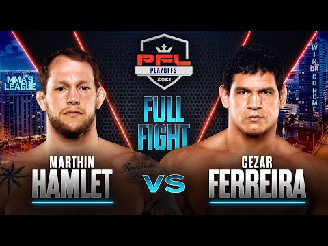 Marthin Hamlet vs Cezar Ferreira (Light Heavyweight Semifinals) | 2021 PFL Playoffs