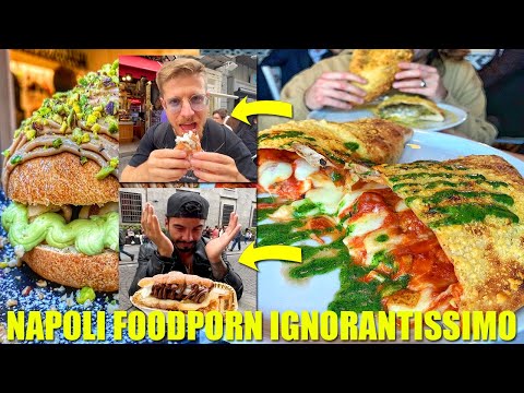 NAPOLI FOODPORN IGNORANTISSIMO E LEGGENDARIO - MANGIAMO QUALSIASI COSA FINO A SENTIRCI MALE!