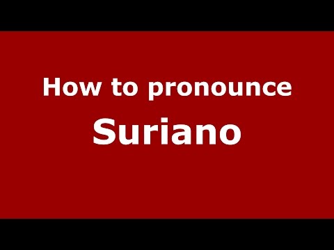 How to pronounce Suriano (Spanish/Argentina) - PronounceNames.com