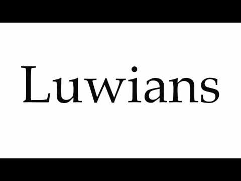 How to Pronounce Luwians