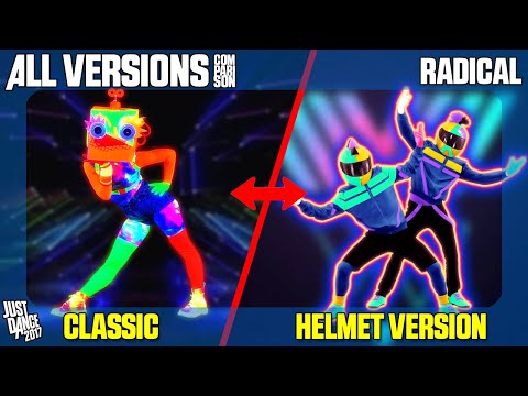 COMPARING 'RADICAL' | CLASSIC x HELMET VERSION | JUST DANCE 2017