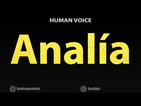 How to Pronounce Analia