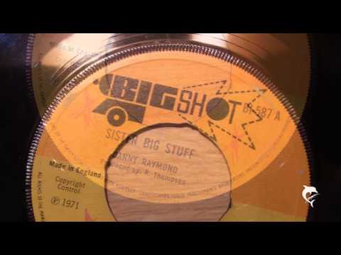 Danny Raymond - Sister Big Stuff (1971) Big Shot 587 A