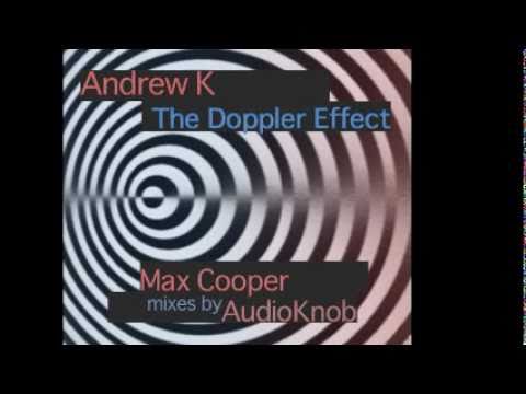 Andrew K - The Doppler Effect (Original Mix)